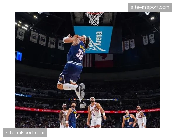 贾马尔穆雷爆砍45分主宰比赛 掘金外线火力填补约基奇低迷